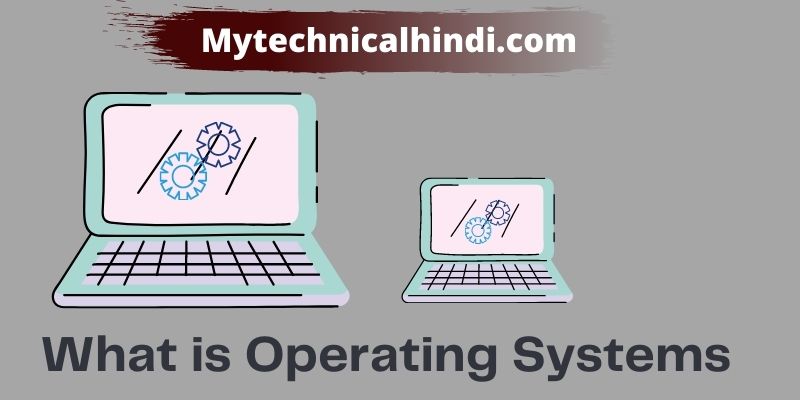 what is operating systems