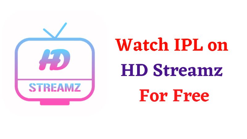 Watch IPL on HD Streamz For Free